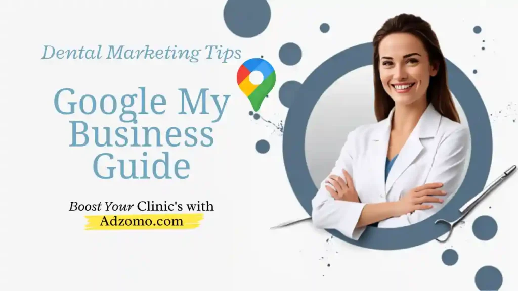 The Ultimate Guide to Google My Business for Dental Clinics